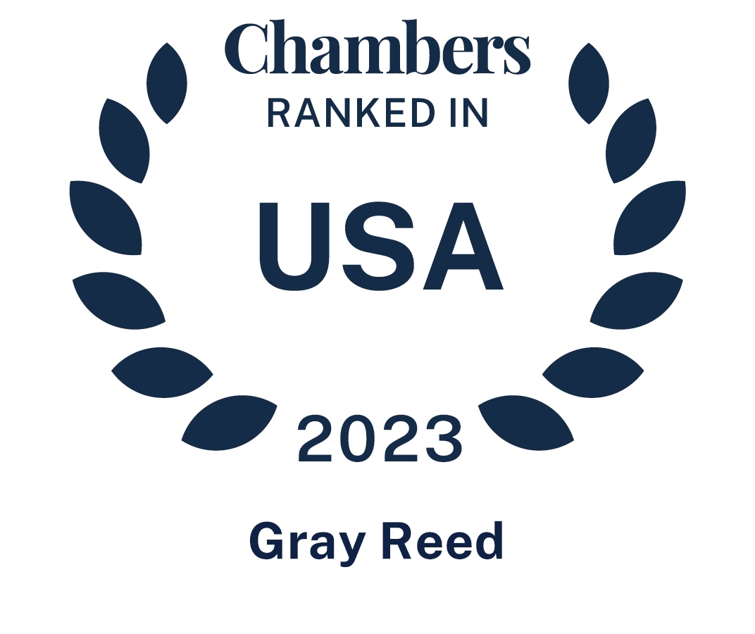 Gray Reed Recognized in the Chambers USA 2023 Legal Directory